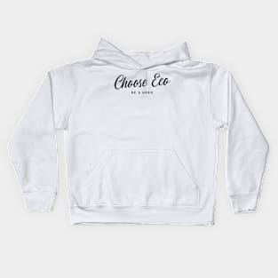 Choose Eco, Be a Hero Kids Hoodie